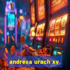 andresa urach xv